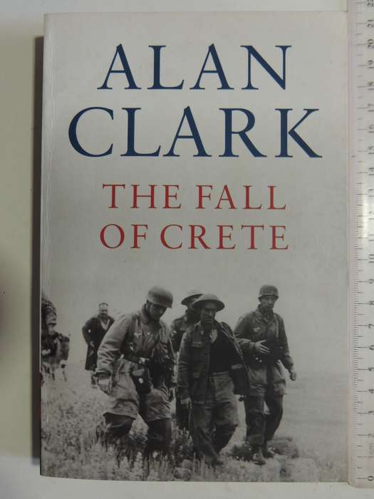 The Fall Of Crete - Alan Clark