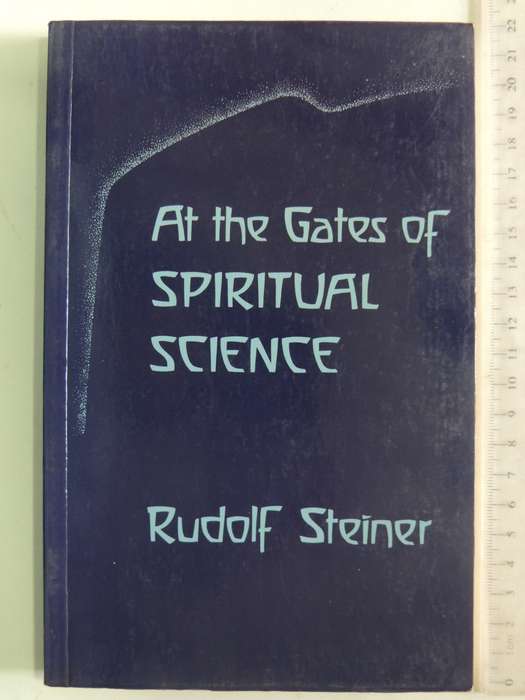 At the Gates of Spiritual Science - Rudolf Steiner  SCARCE