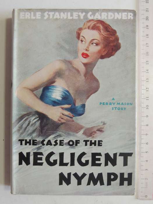 The Case Of The Negligent Nymph - Erle Stanley Gardner    1st British Ed 195