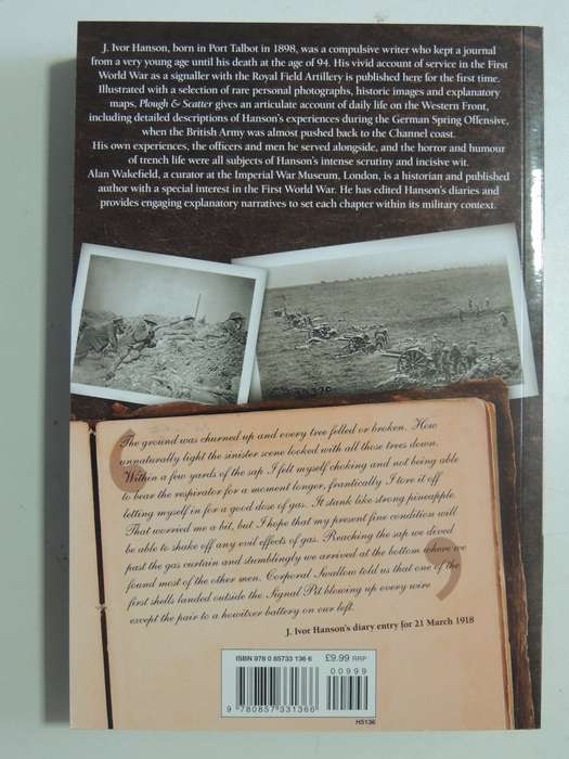 Plough & Scatter: The Diary-Journal Of A First World War Gunner - J. Ivor Hanson & Alan Wakefield