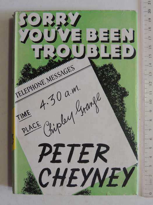 Sorry You've Been Troubled- Peter Cheyney
