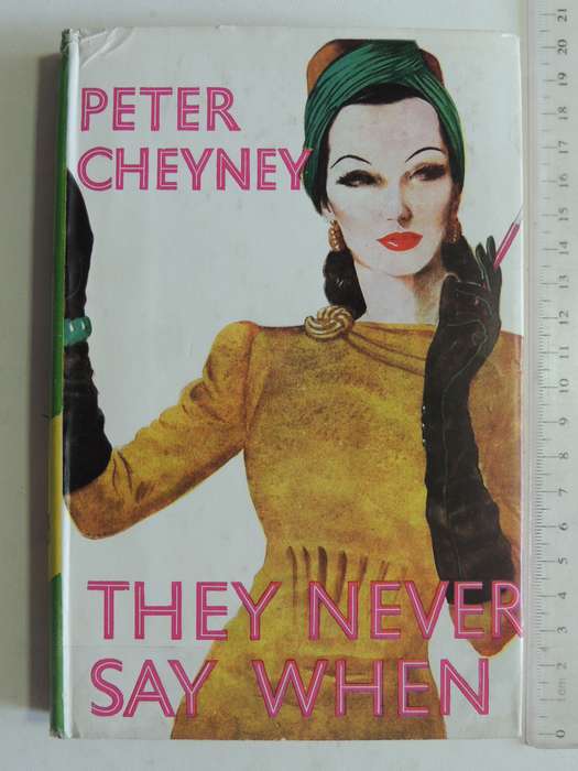 They Never Say When - Peter Cheyney