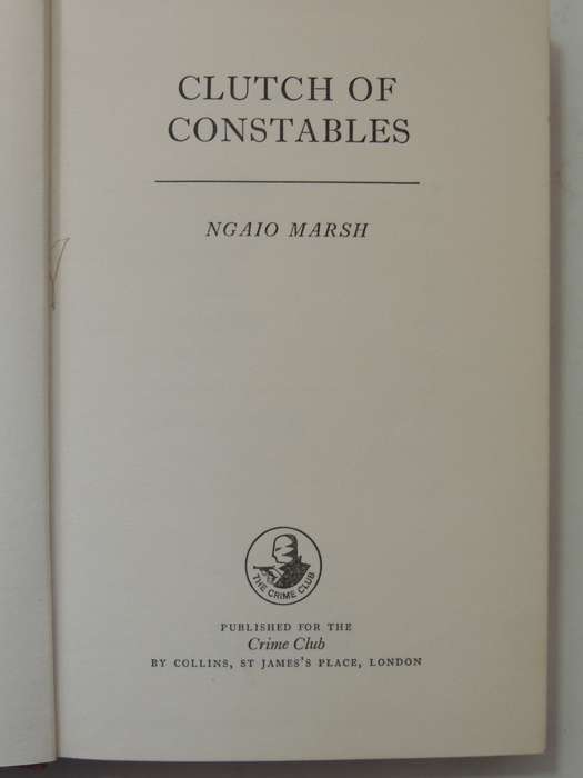 Clutch Of Constables - Ngaio Marsh  First Edition  1968