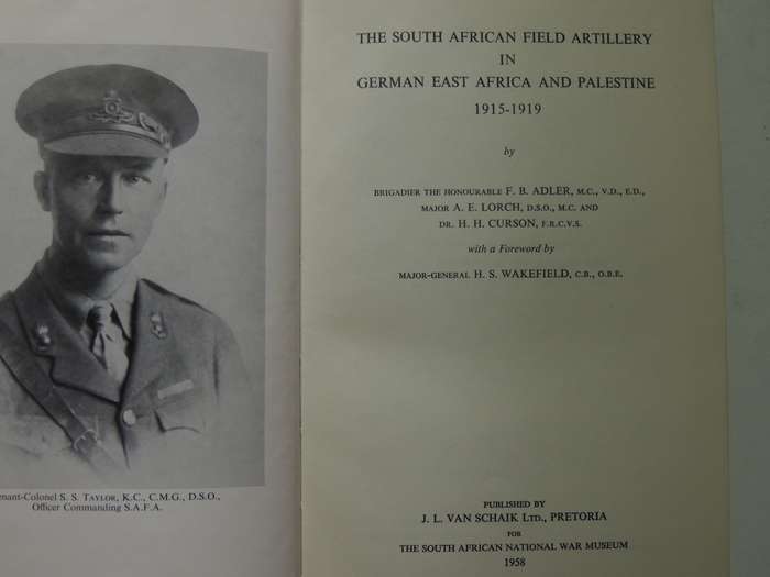 The South African Field Artillery - German East Africa And Palestine 1915-1919 Adler, Lorch & Curson