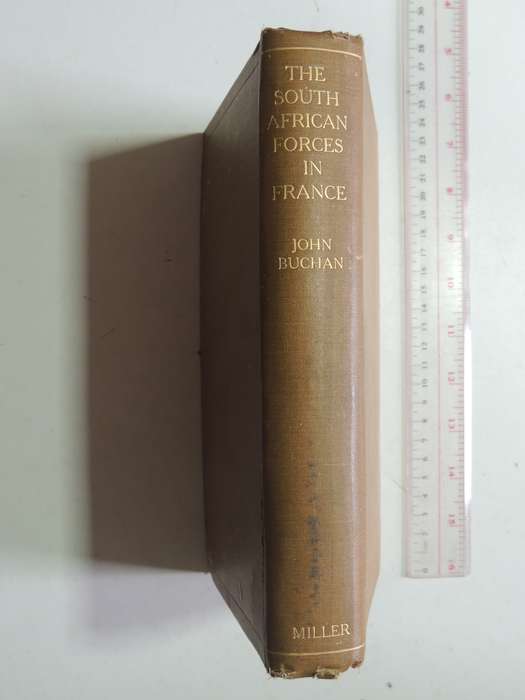 The South African Forces In France: 1st South African Edition 1921 - John Buchan