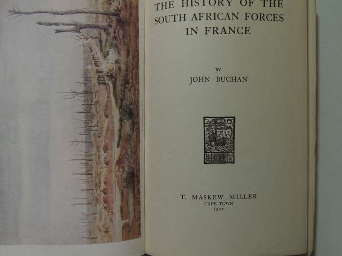 The South African Forces In France: 1st South African Edition 1921 - John Buchan