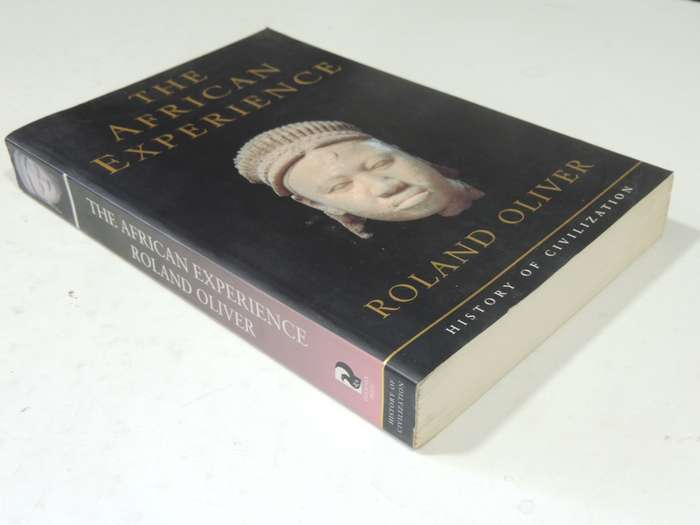 The African Experience, History of Civilization - Roland Olivier