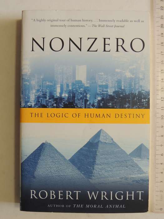 Nonzero: The Logic Of Human Destiny- Robert Wright