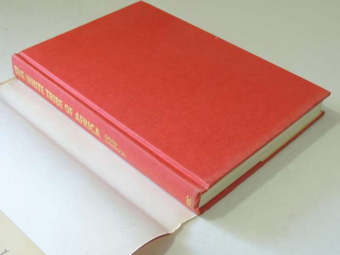The White Tribe Of Africa: South Africa In Perspective  - David Harrison   1st Edition  Unexpurgated