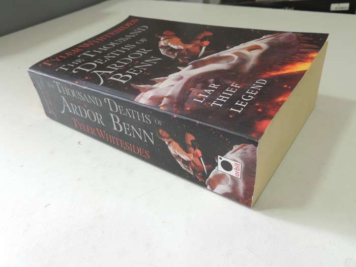 The Thousand Deaths Of Ardor Benn: Liar, Thief, Legend - Tyler Whitesides