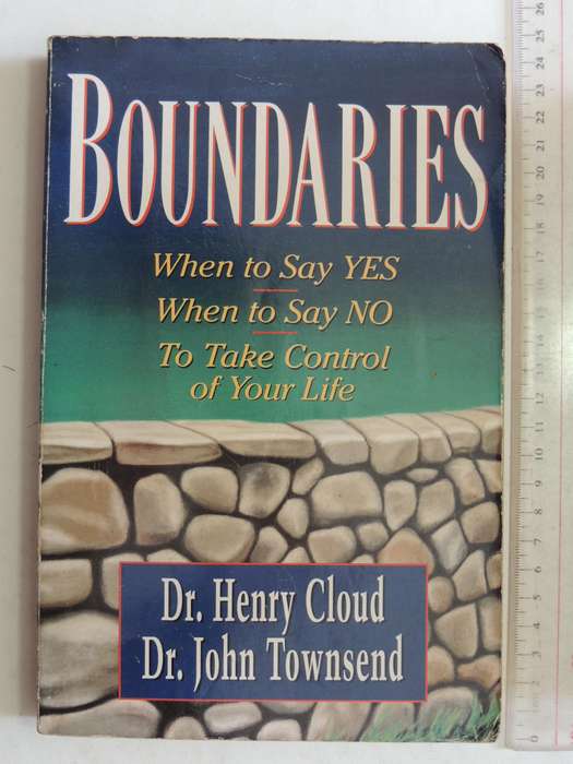 Boundaries, When to Say YES, When to Say NO, To Take Control of Your LifeHenry Cloud, John Townsend