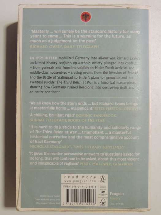 The Third Reich At War: How The Nazis Led Germany From Conquest To Disaster - Richard J. Evans