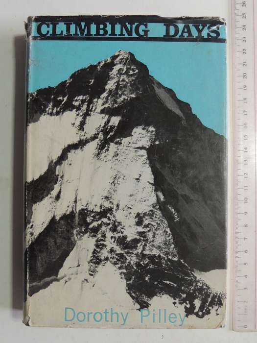 Climbing Days - Dorothy Pilley   Revised Edition 1965