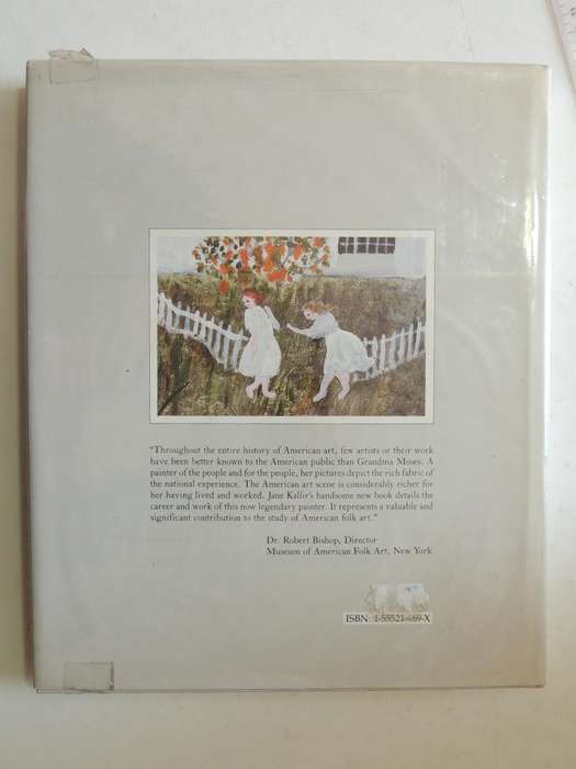 Grandma Moses: The Artist Behind The Myth - Jane Kallir