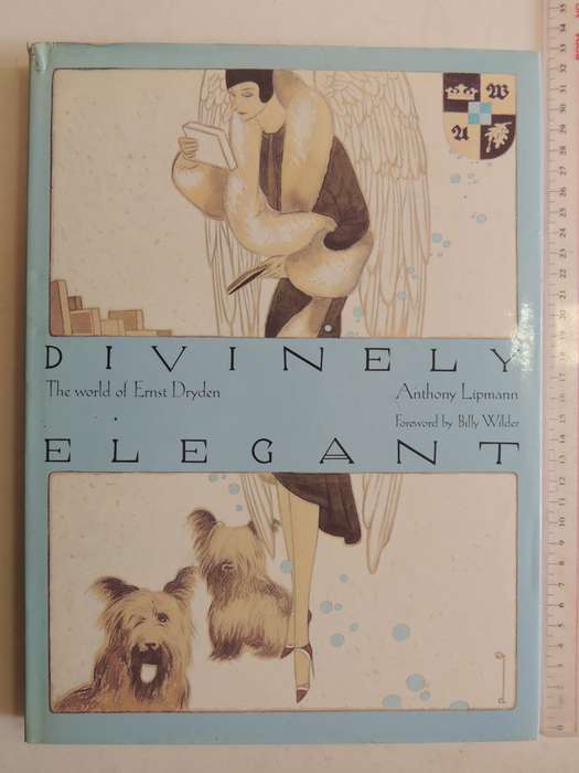Divinely Elegant: The World Of Ernst Dryden - Antony Lipmann