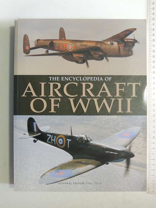 The Encyclopedia of Aircraft of WWII - Paul Eden