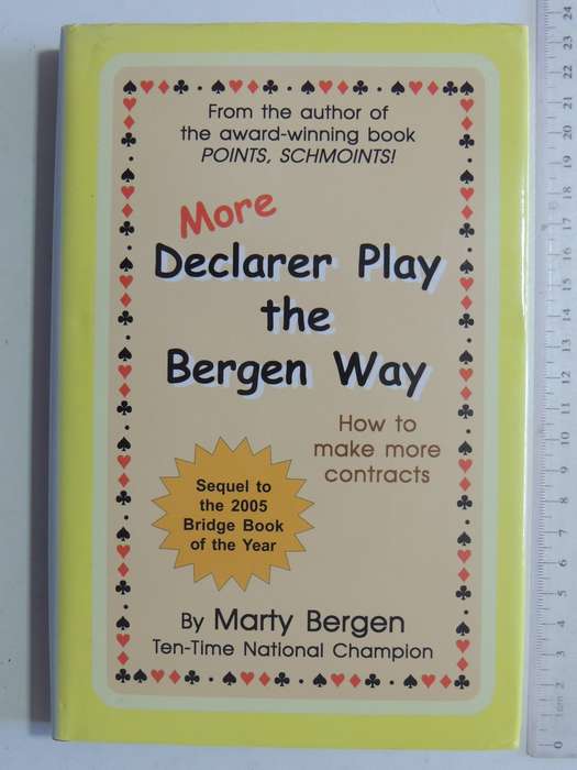 More Declarer Play the Bergen Way, How to Make More Contracts - Marty Bergen Inscribed