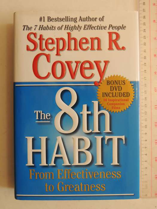 The 8th Habit: From Effectiveness To Greatness- Stephen R. Covey