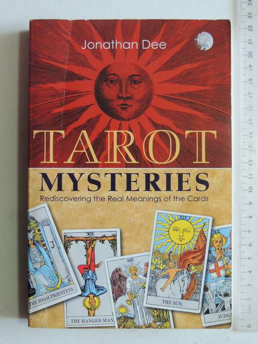 Tarot Mysteries: Rediscoverings The Real Meanings Of The Cards - Jonathan Dee