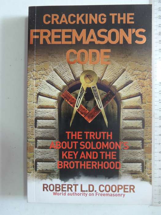 Cracking The Freemason's Code: The Truth About Solomon's Key & The Brotherhood - Robert L.D. Cooper