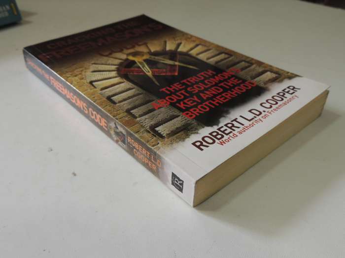Cracking The Freemason's Code: The Truth About Solomon's Key & The Brotherhood - Robert L.D. Cooper