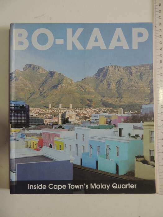 Bo-Kaap - Inside Cape Town's Malay Quarter- Robyn Wilkinson, Astrid Kragolsen-Kille