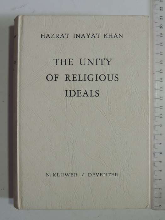 The Unity Of Religious Ideals - Hazrat Inayat Khan