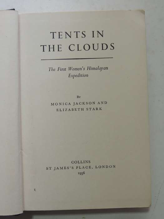 Tents In The Cloud: The First Women's Himalayan Expedition - Monica Jackson & Elizabeth Jackson