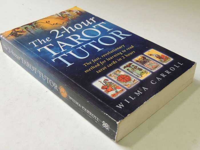 The 2-Hour Tarot Tutor: Fast, Revolutionary Method For Learning To Read Tarot Cards In 2 HoursW Car
