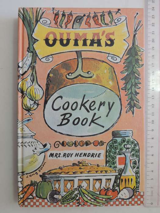 Ouma's Cookery Book - Mrs. Roy Hendrie  1940 First Edition