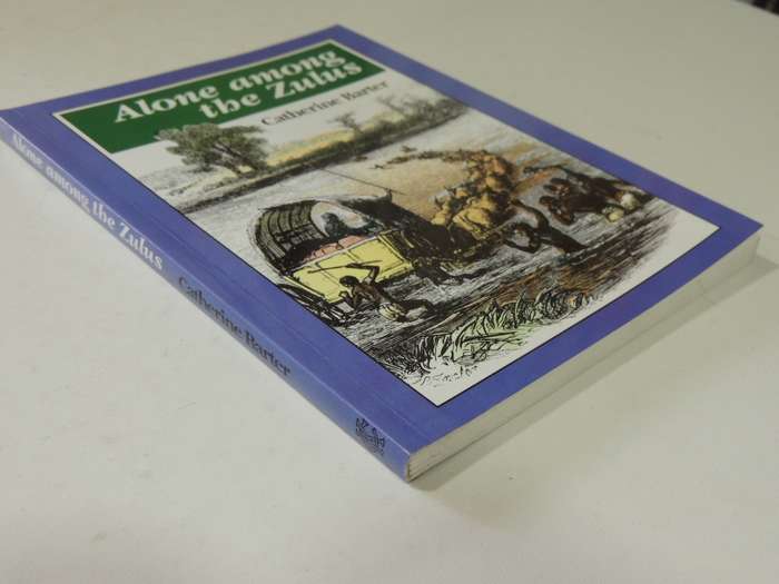 Alone Among The Zulus- Catherine Barter