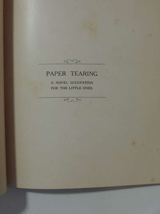 Paper Tearing: A Novel Occupation For The Little Ones- Margret M. Anderson & Anna M. Menzies