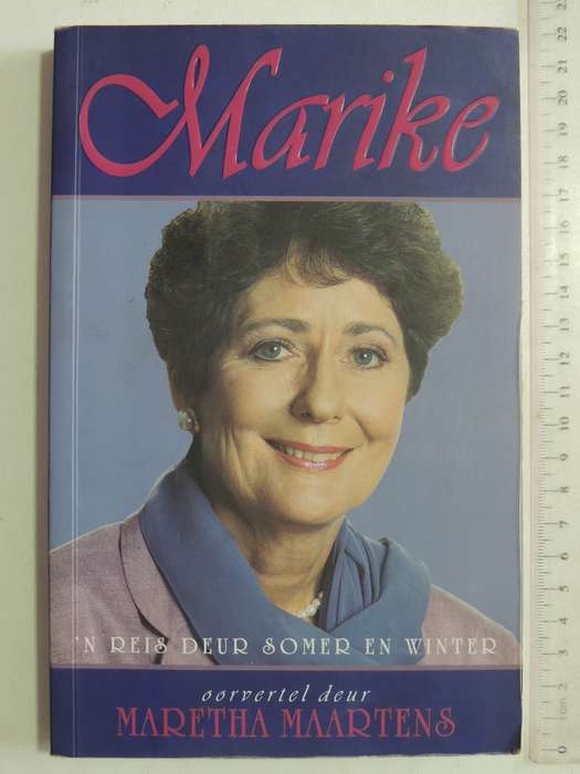 Marike: 'N Reis Deur Somer En Winter- Marike De Klerk   Oorvertel Deur Maretha Maartens  INSCRIBED