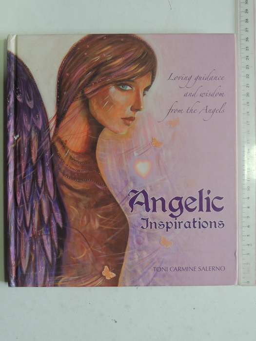 Angelic Inspirations: Loving Guidance And Wisdom From The Angels- Toni Carmine Salerno