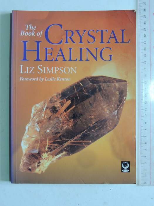 The Book Of Crystral Healing- Liz Simpson