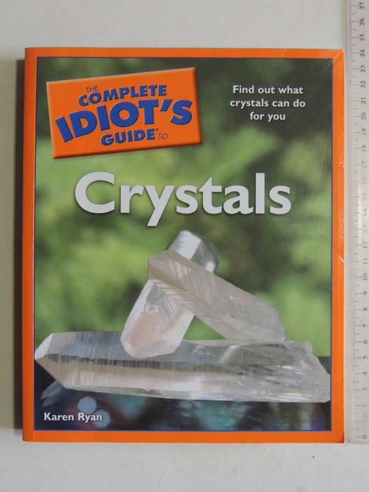 The Complete Idiot's Guide To Crystals- Karen Ryan