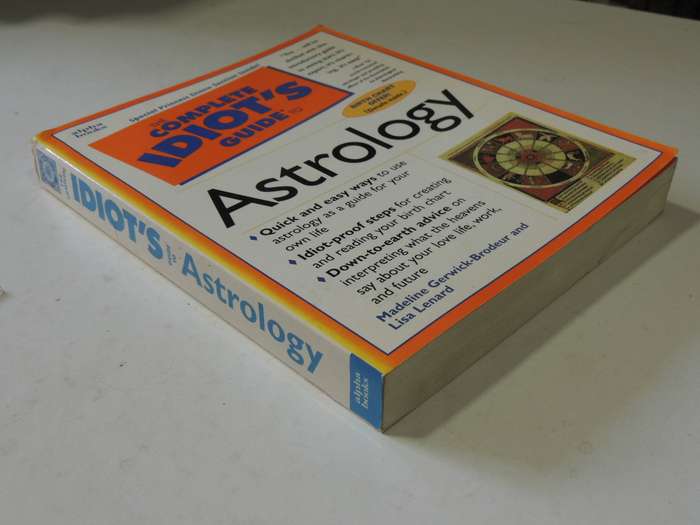The Complete Idiot's Guide To Astrology - Madeline Gerwick-Brodeur & Lisa Lenard
