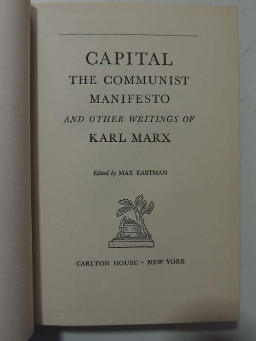 Capital  And Other Writings Of Karl Marx - ed Max Eastman