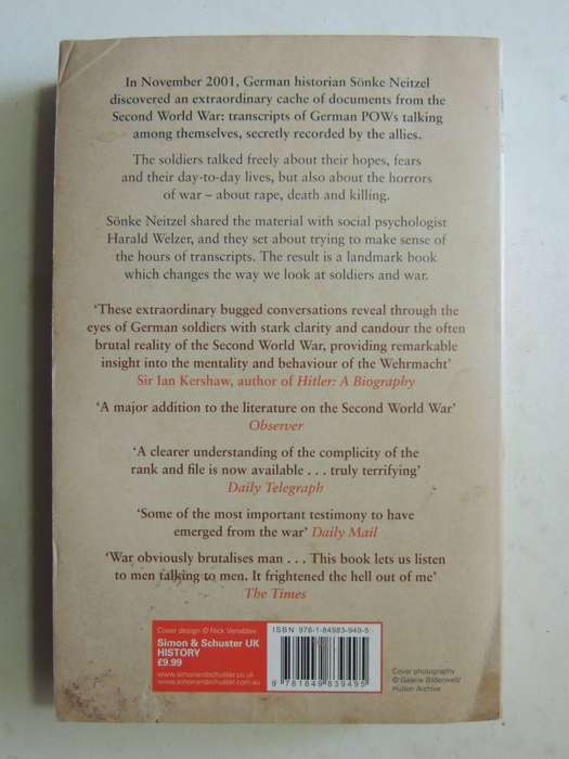 Soldaten On Fighting, Killing And Dying: The Secret Second World War Tapes Of German POWsSonke Neit