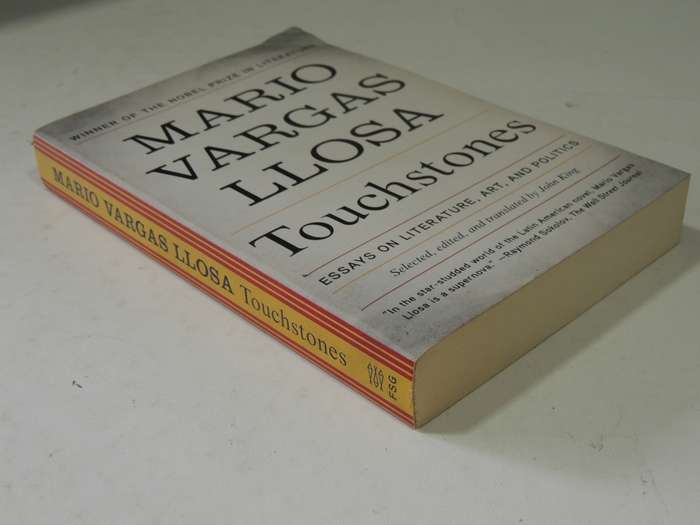 Touchstones: Essays On Literature, Art And Politics - Mario Vargas Llosa