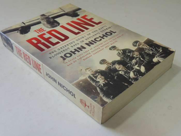 The Red Line: The Gripping Story Of The RAF's Bloodiest Raid On Hitler's Germany- John Nichol