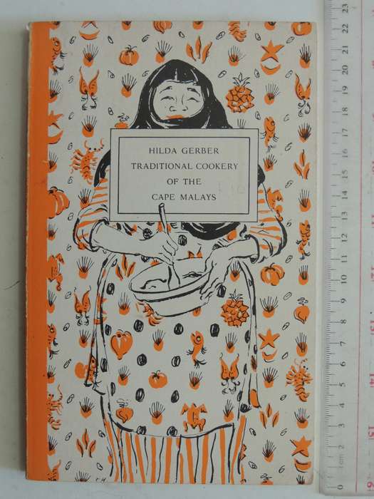 Traditional Cookery Of The Cape Malays - Hilda Gerber  1987