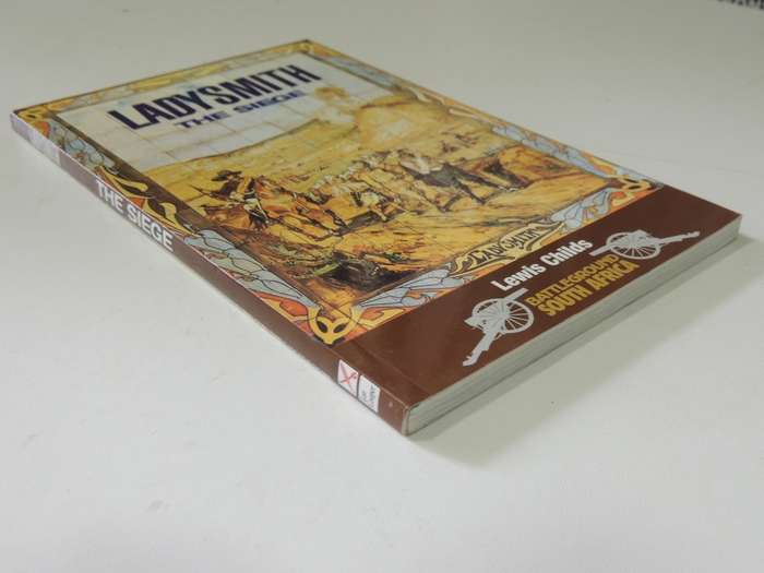 Ladysmith: The Siege - Lewis Childs