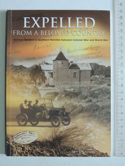 Expelled From A Beloved Country: German Settlers In Southern Namibia Between Colonial War And World