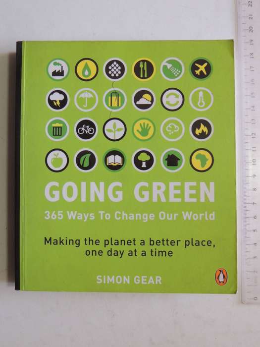 Going Green: 356 Ways To Change Our World - Simon Gear