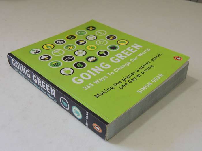 Going Green: 356 Ways To Change Our World - Simon Gear