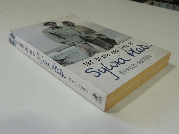 The Death And Life Of Sylvia Plath - Ronald Hayman