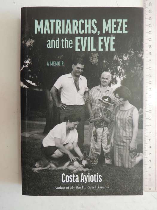 Matriarchs, Meze And The Evil Eye - Costa Ayiotis