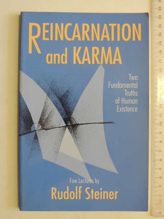 Reincarnation and Karma: Two Fundamental Truths of Human Existence : Five Lectures - Rudolf Steiner