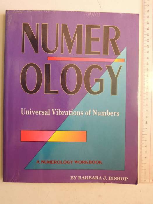 Numerology: Universal Vibrations Of Numbers (A Numerology Workbook)- Barbara J. Bishop